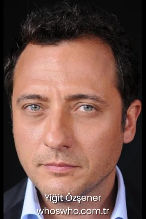 Biography profile photo of Yiğit Özşener, exploring their age, birthplace, and career history. 