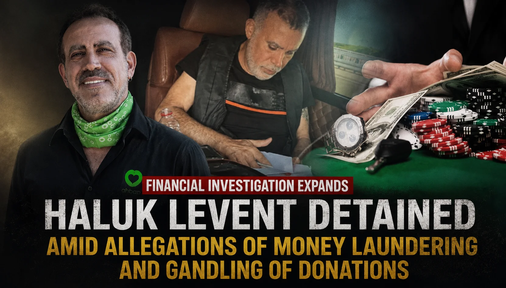 Composite news image featuring Haluk Levent, his detention during a financial investigation, and symbolic gambling chips and cash representing the allegations under investigation.